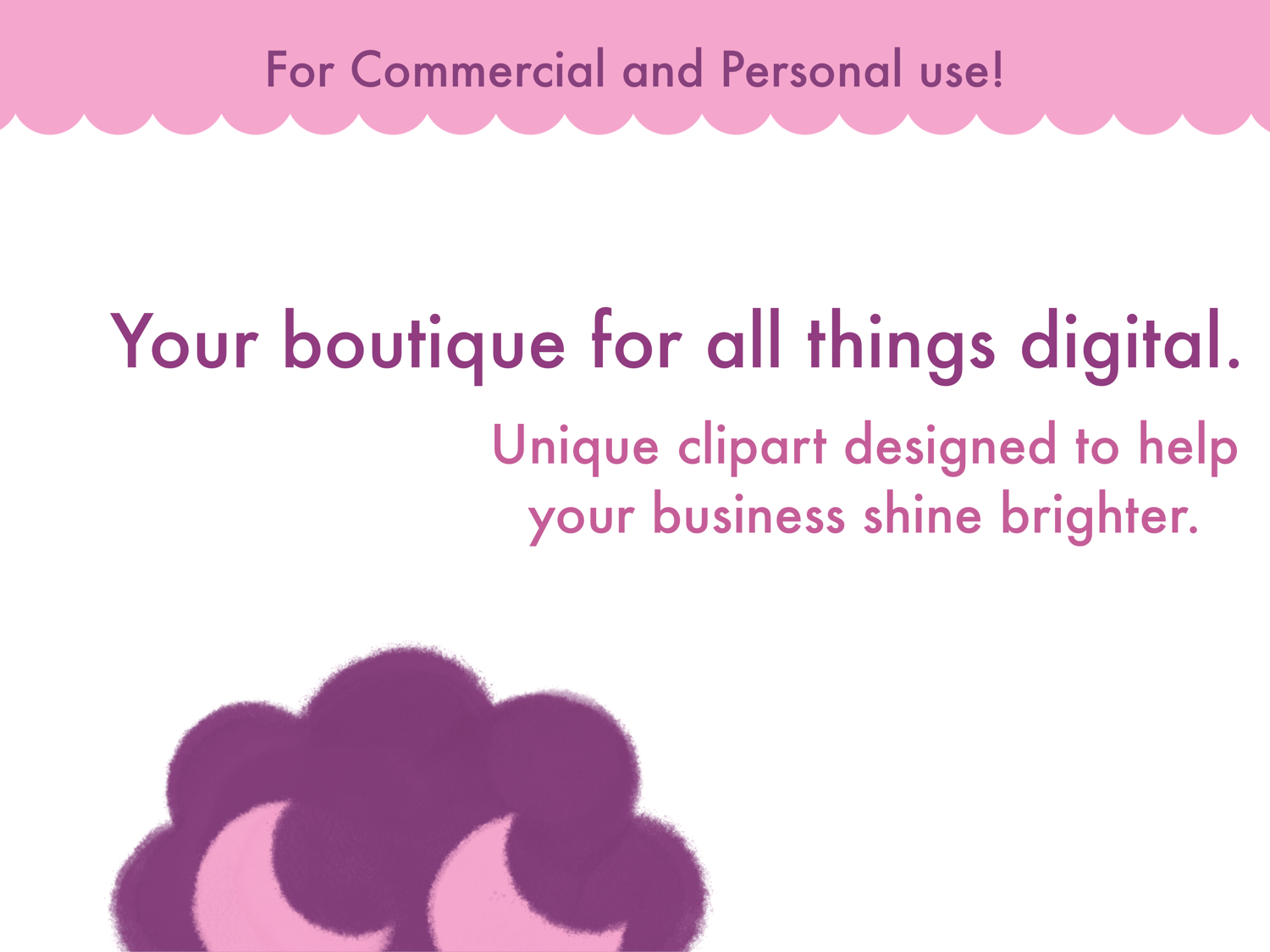 A purple puffy cloud creature looking up at text that reads "For commercial and personal use! Your boutique for all things digital. Unique clipart designed to help your business shine brighter."