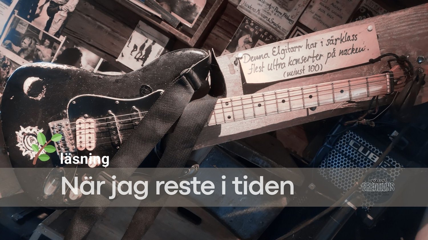 En tillbakablick. Foto på en elgitarr med texten 