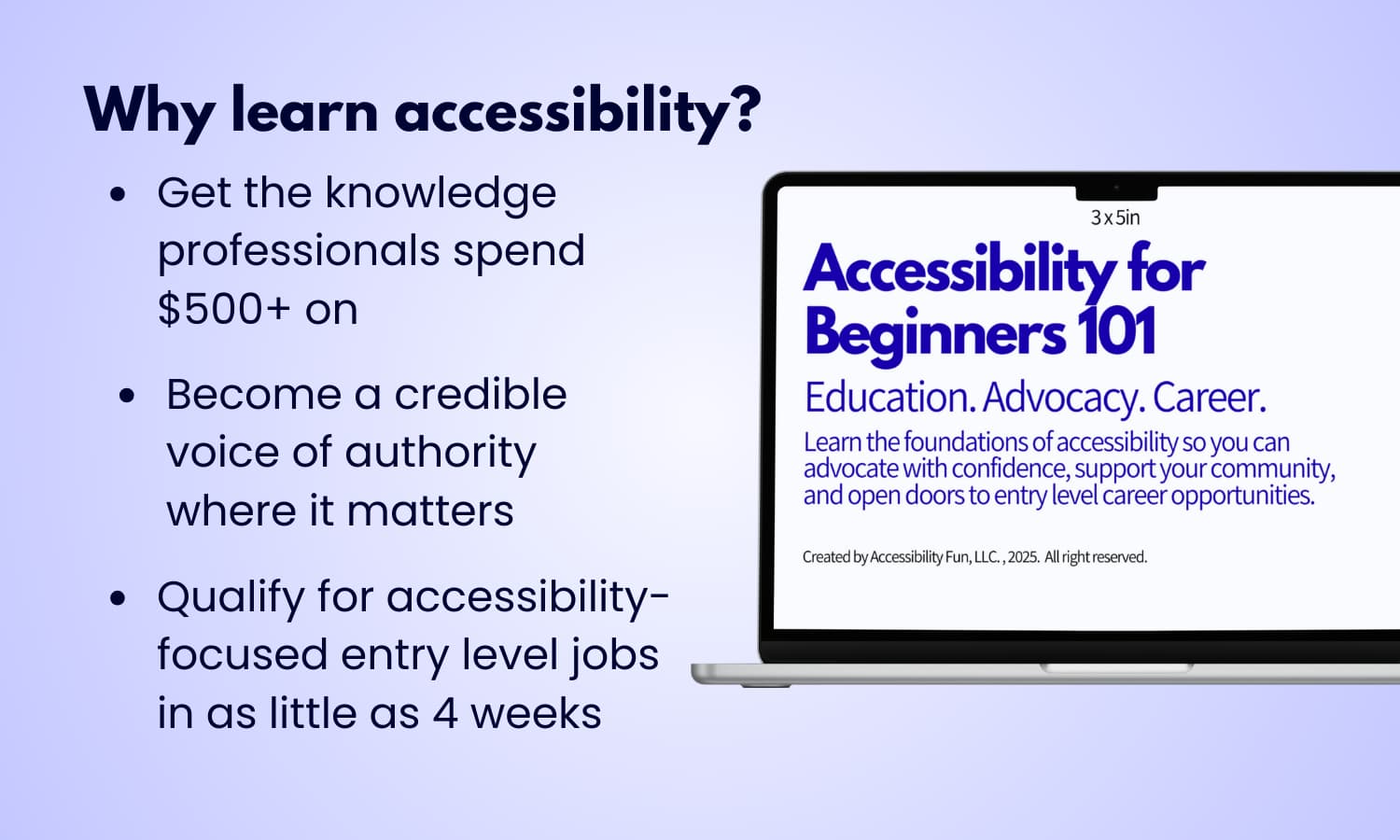 why learn accessibility? get the knowledge pros spend $500 plus to learn, become a credible voice of authority, and qualify for entry level jobs in just 4 weeks
