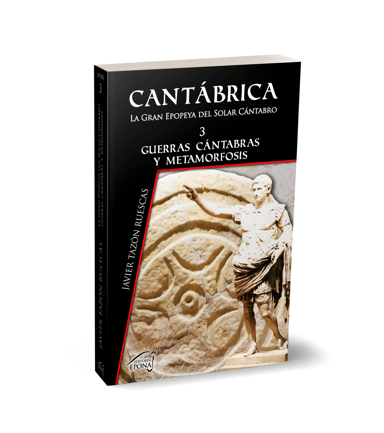 Cantábrica - La Gran Epopeya del Solar Cántabro 3 - Guerras Cántabras y Metamorfosis - Editorial Epona