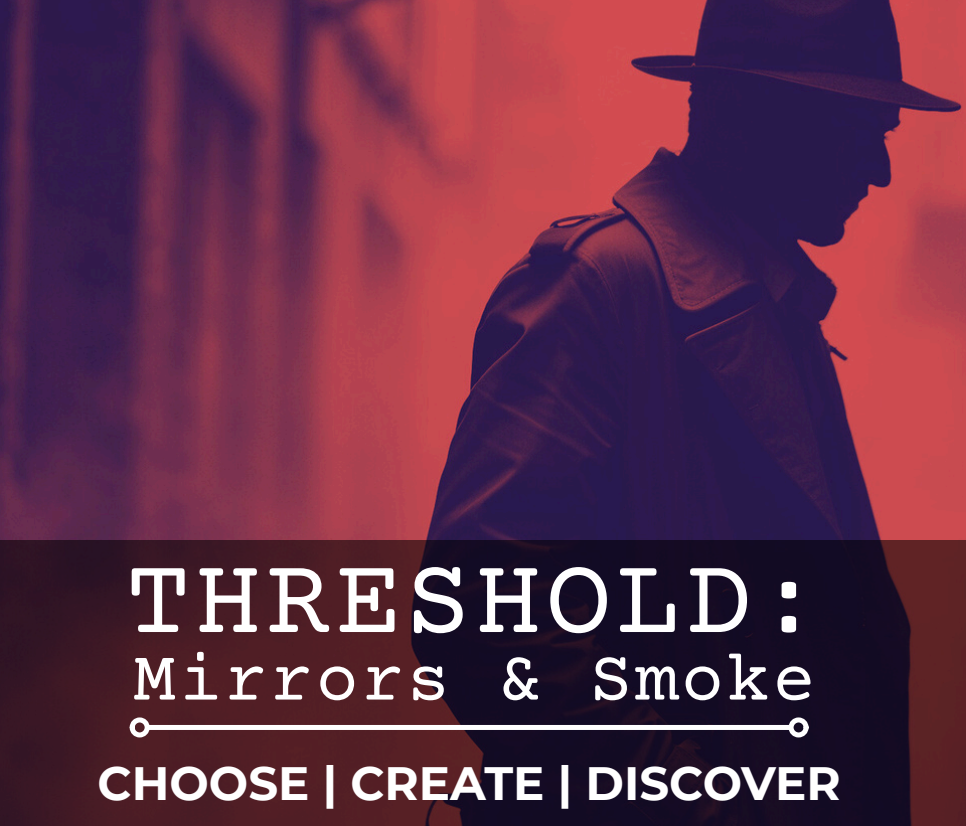 Threshold: Mirrors & Smoke