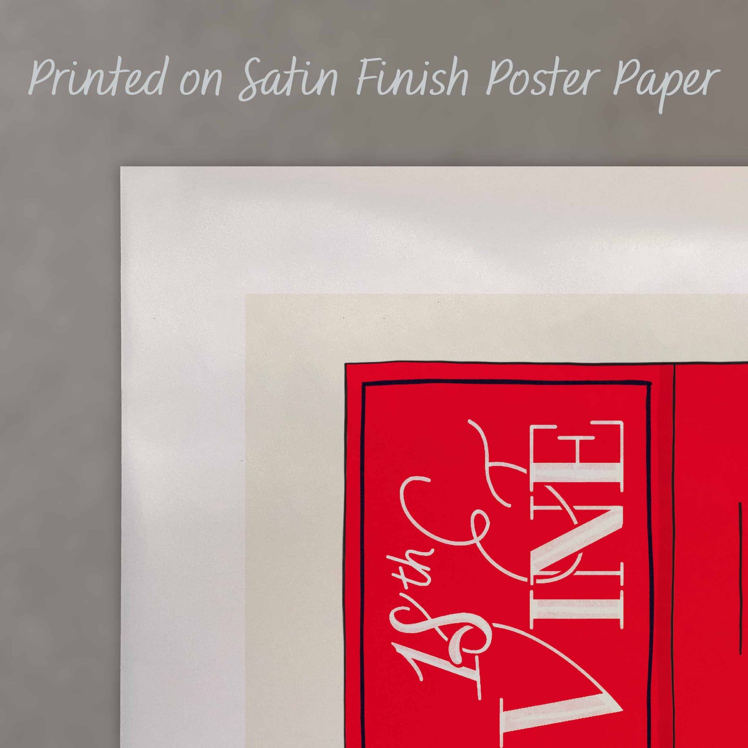 A close up of a poster with text saying “Printed on Satin Finish Poster Paper”