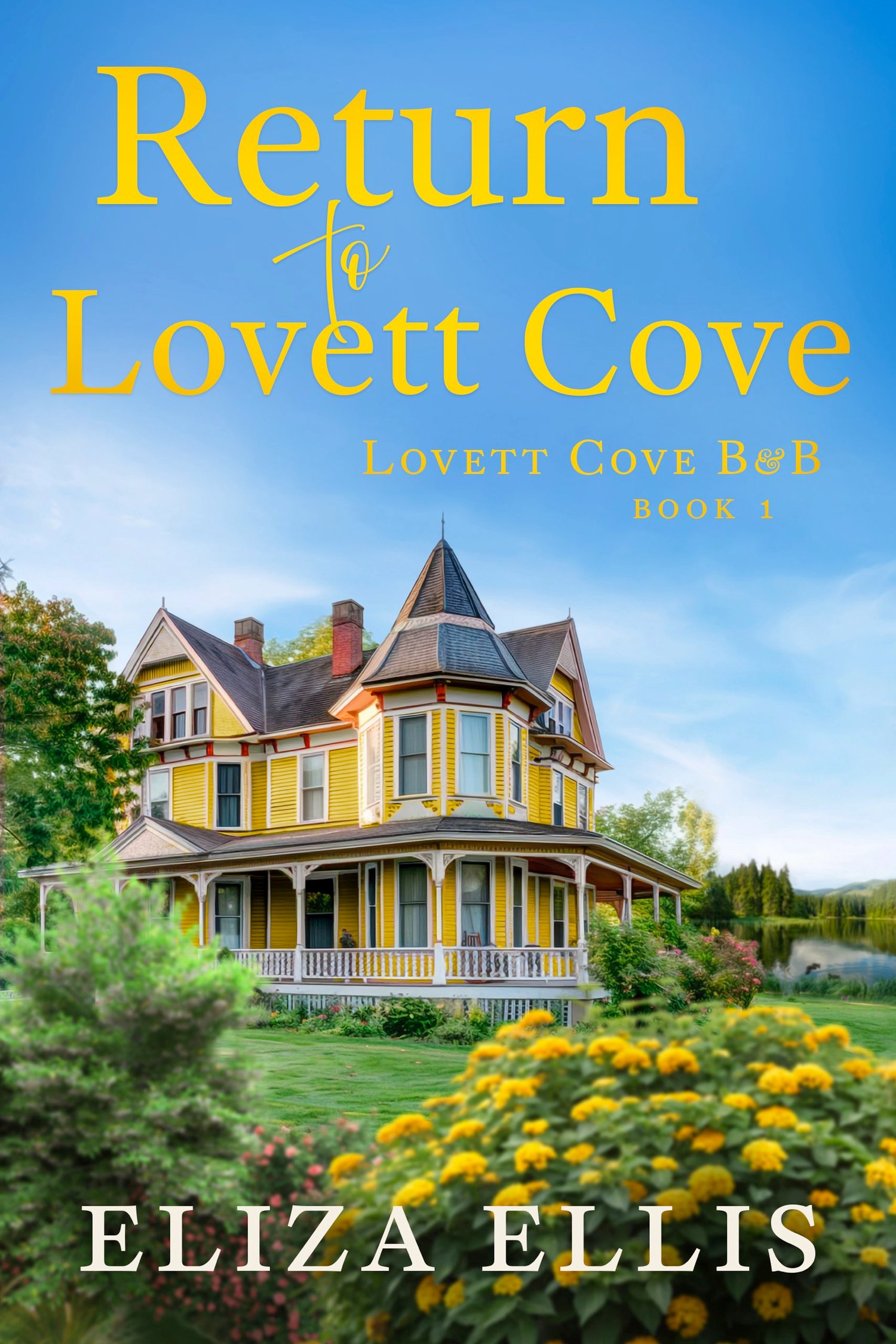 Return to Lovett Cove book cover – a small-town, second chance romance set at a coastal bed-and-breakfast in a charming seaside town. Contemporary women’s fiction by Eliza Ellis.