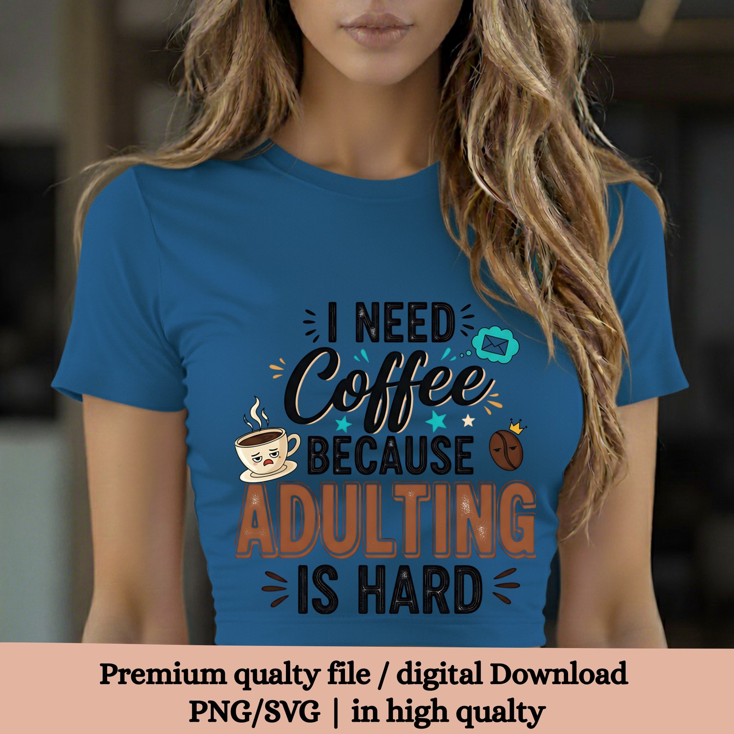 humor, adulting, need coffee, coffee design, sarcasm, digital download, PNG files, SVG files, digital art, illustration, personal use, adulting is hard, craft design, gifts,