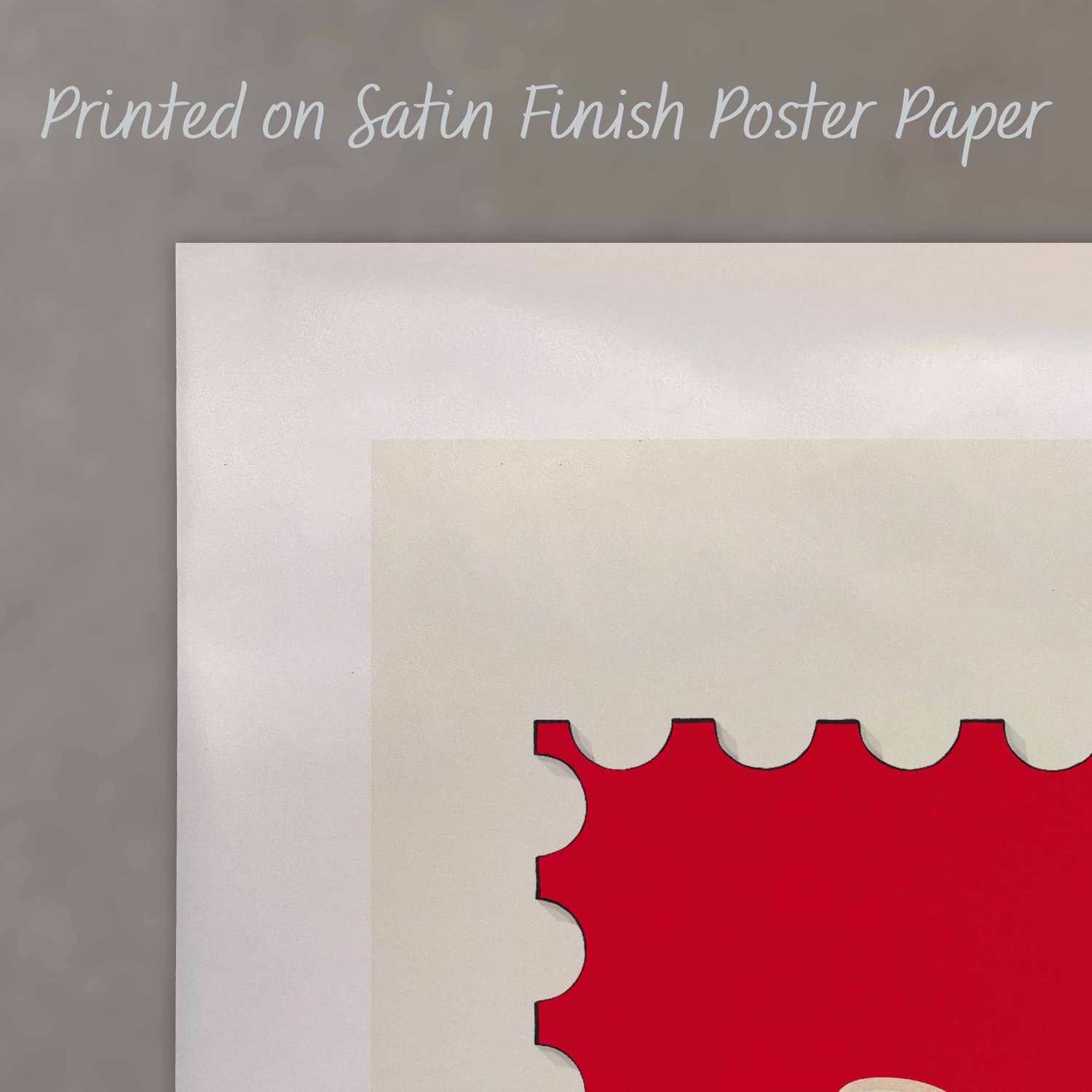 A close up of a poster with text saying “Printed on Satin Finish Poster Paper”
