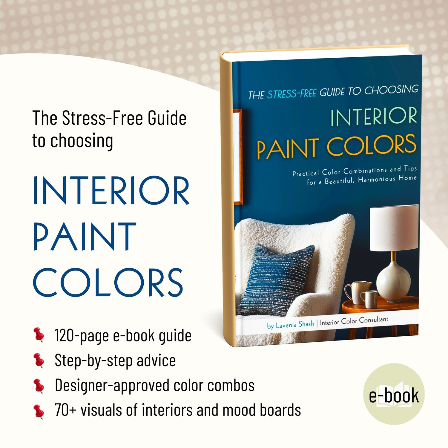 Stress-Free Guide to Choosing Interior Paint Colors cover by Lavenia Shash