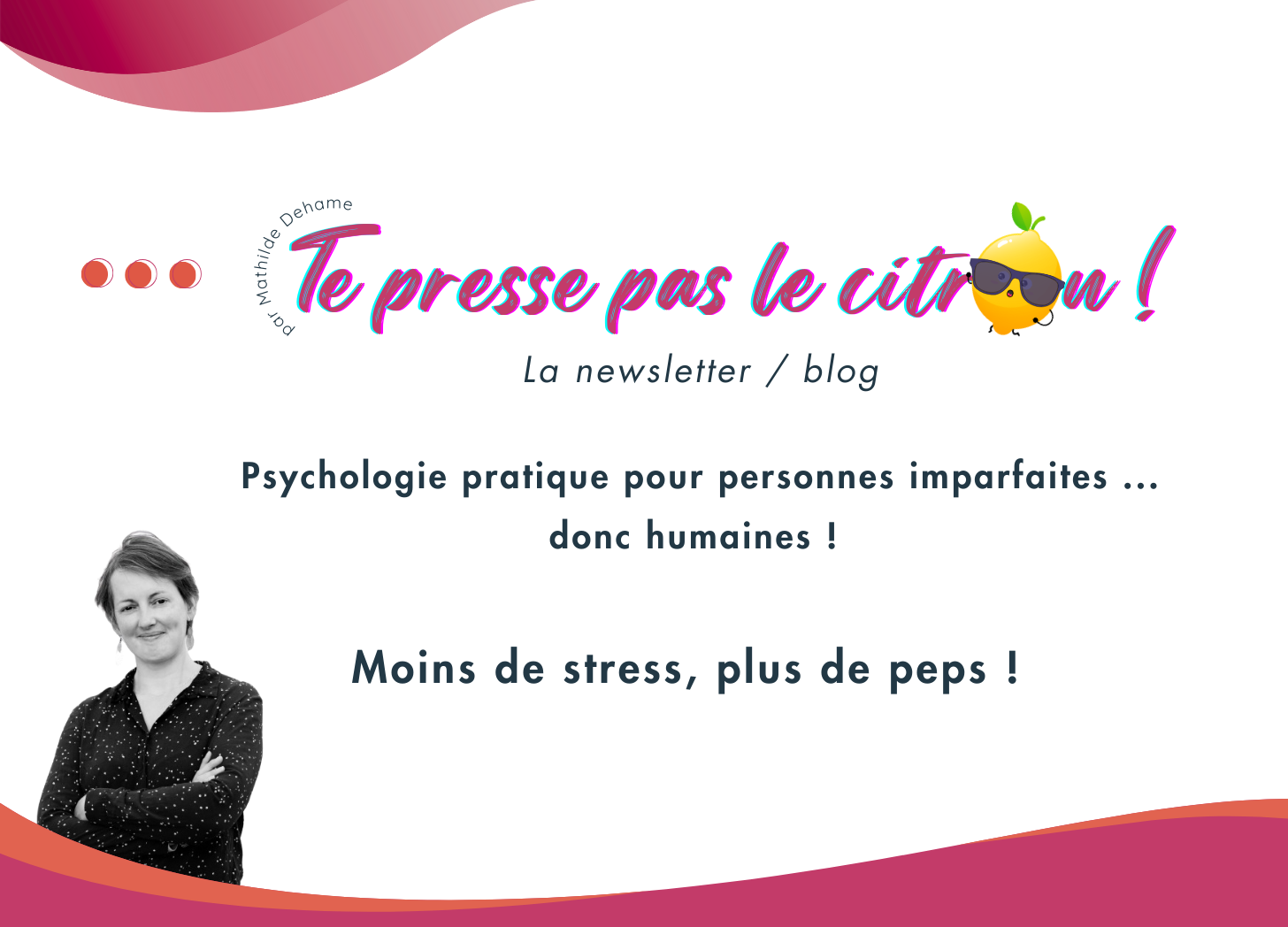 Te presse pas le citron Psychologie pratique mieux se comprendre