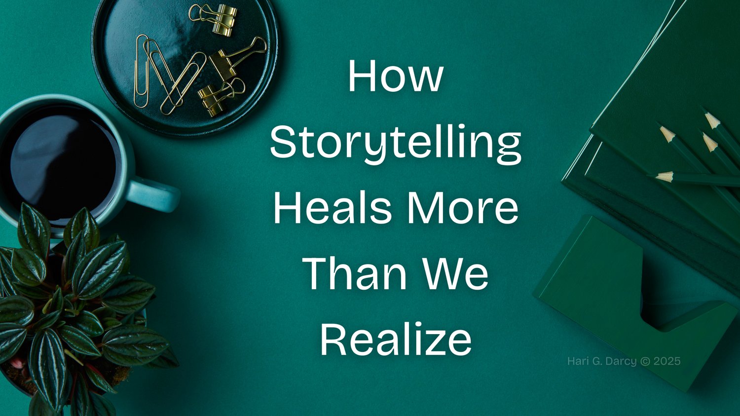 How Storytelling Heals More Than We Realize blog banner graphic