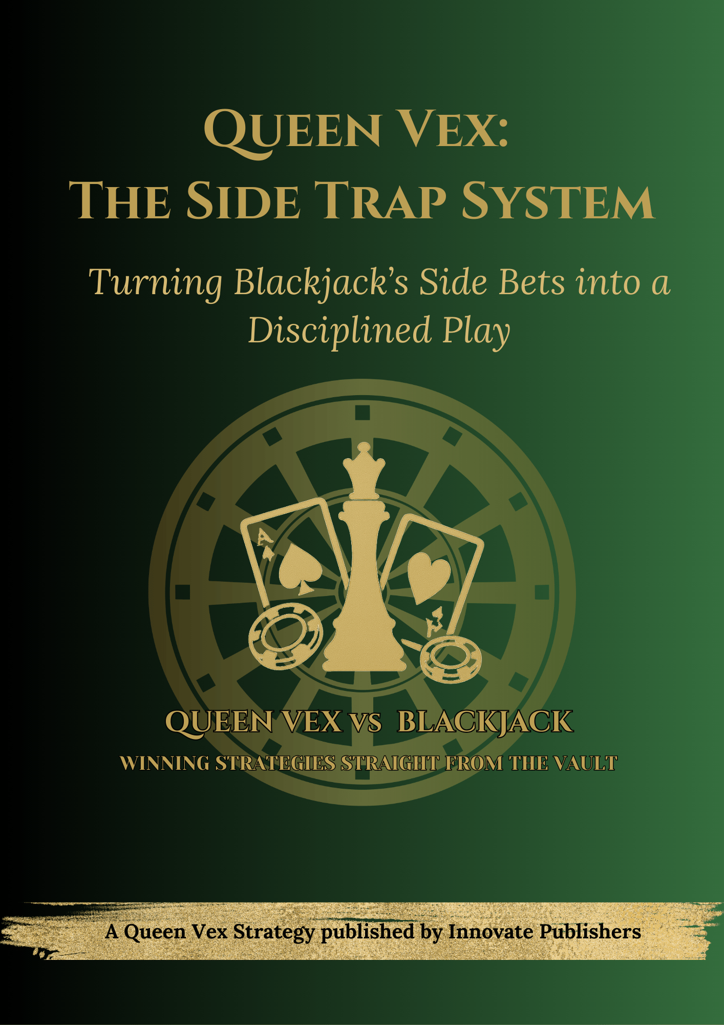 Cover image for Queen Vex: The Side Trap System – a low-risk Blackjack side bet strategy PDF