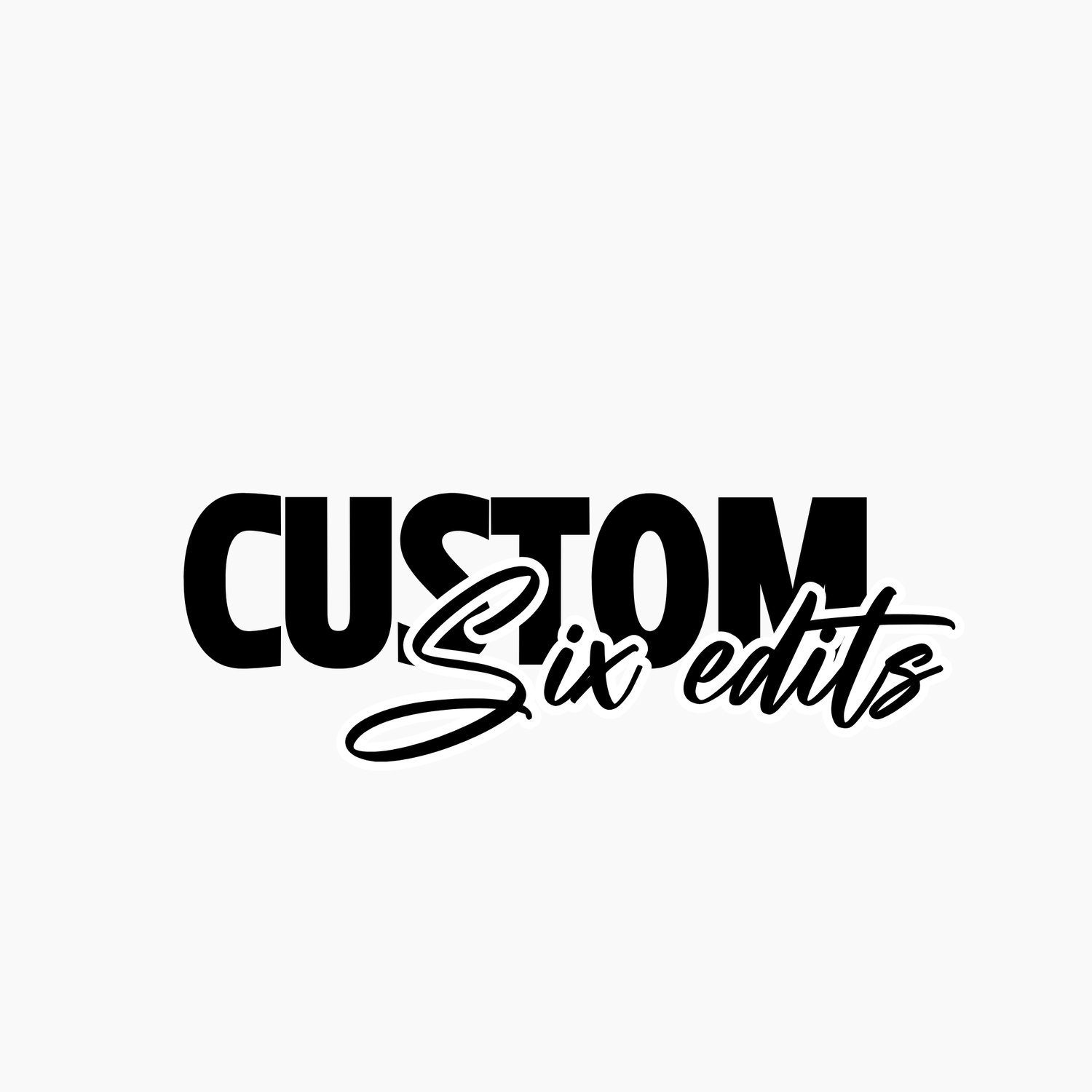 Six Custom edits - Payhip