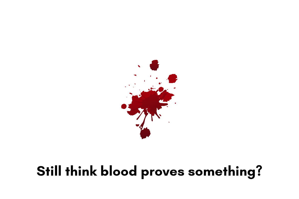 Still think blood proves something? Red blood spatter quote poetic essay on virginity