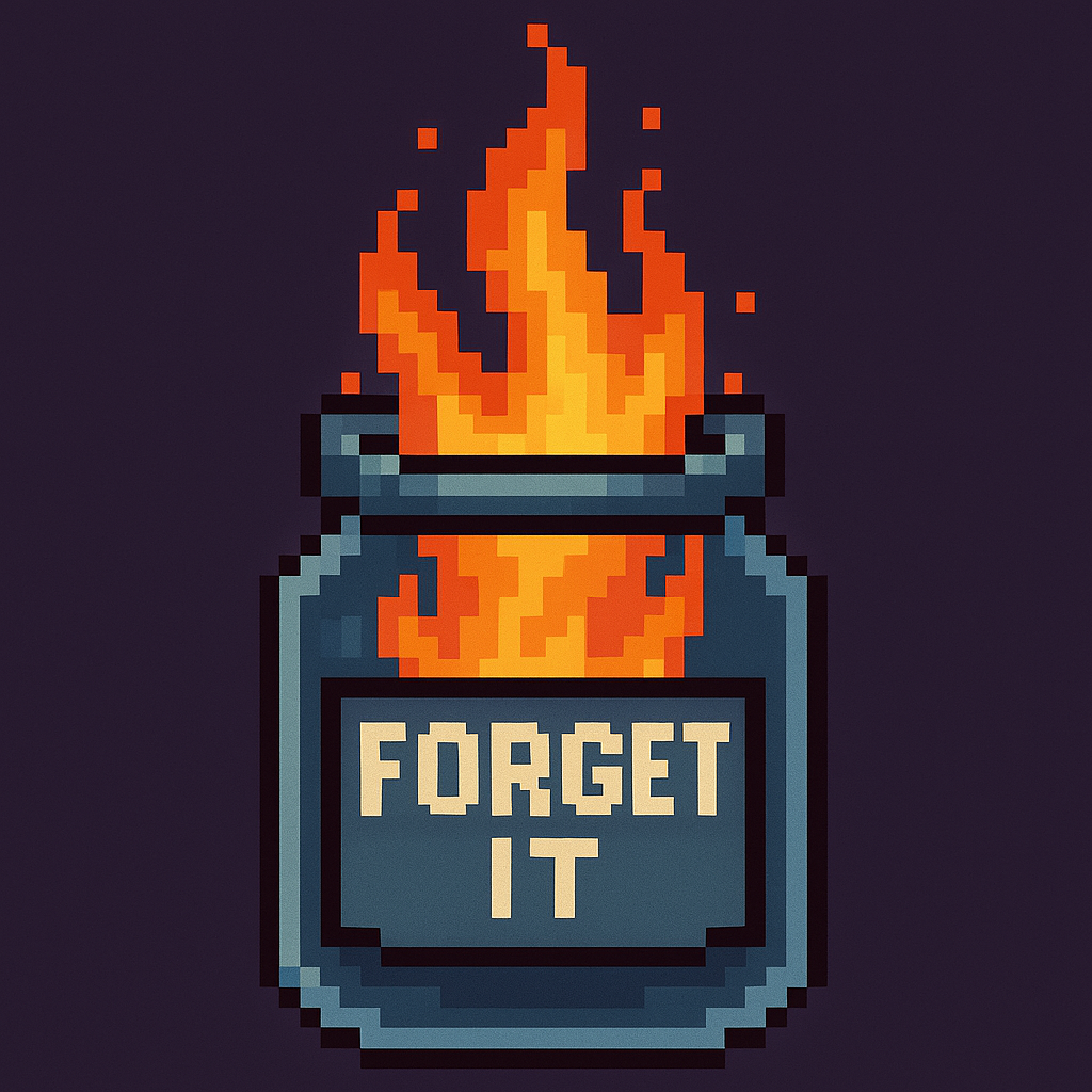 A square 32-bit pixel art image of a dark blue glass jar labeled “FORGET IT” in blocky cream-colored letters. Inside the jar, orange and yellow flames rise upward, flickering beyond the rim. The background is deep purple, creating a strong contrast that m