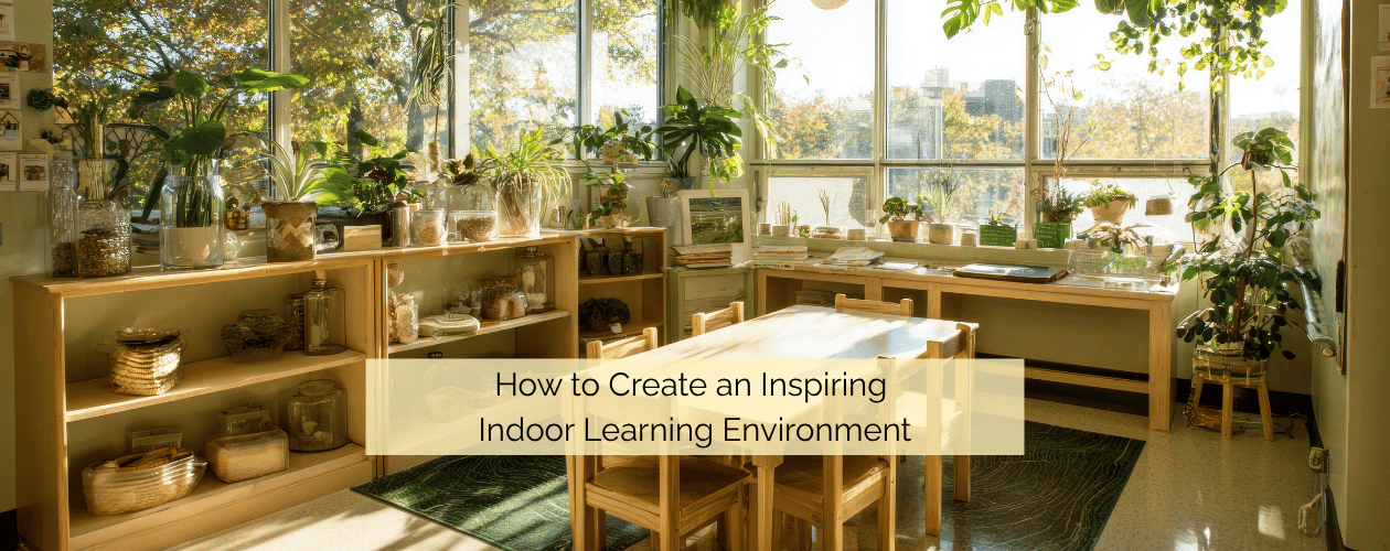 How to create an inspiring indoor learning environment