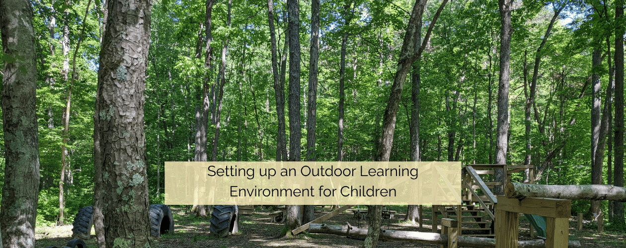 Setting up an outdoor learning environment for children