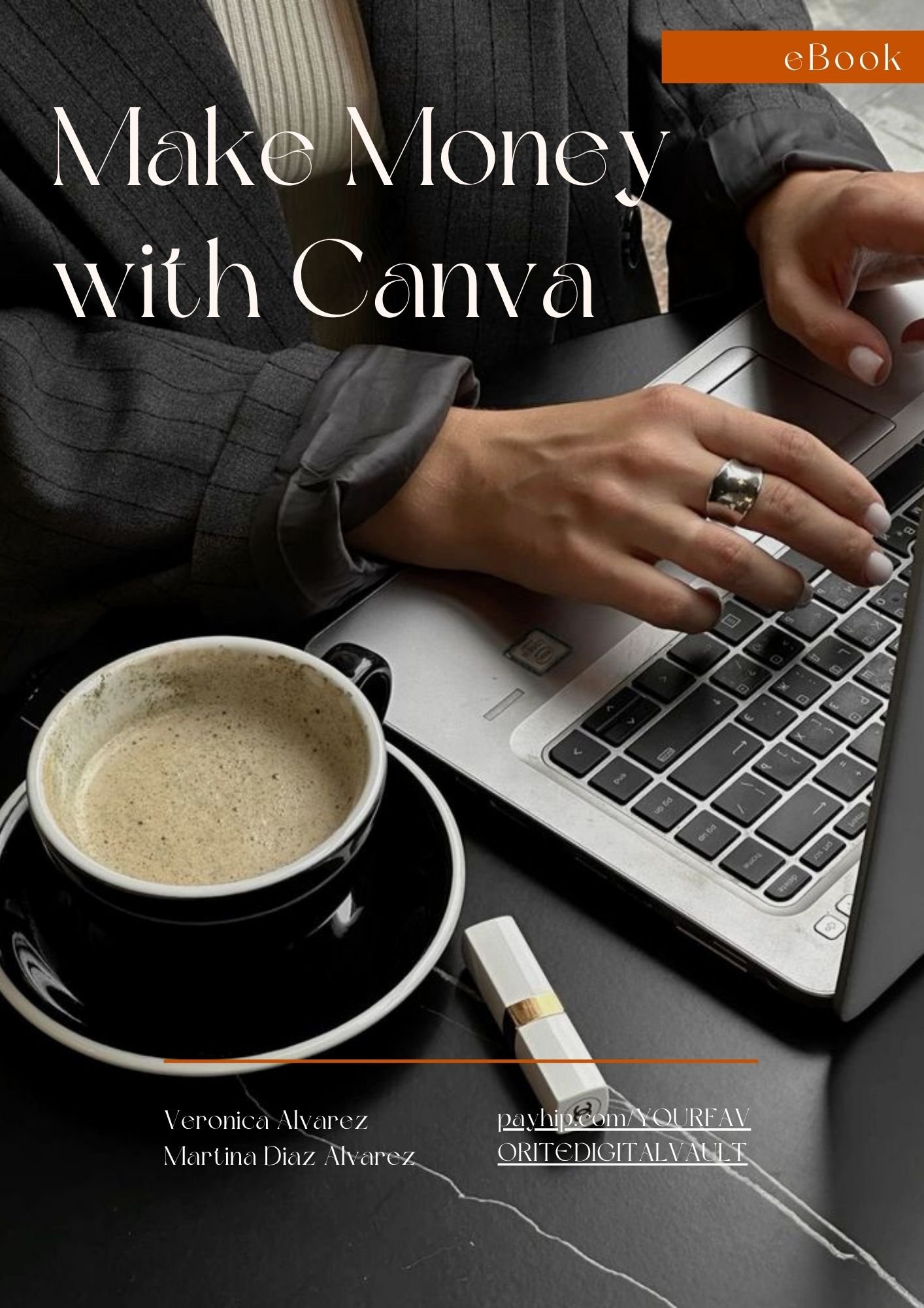 MAKE MONEY WITH CANVA– Turn Simple Designs into Real Income - Payhip