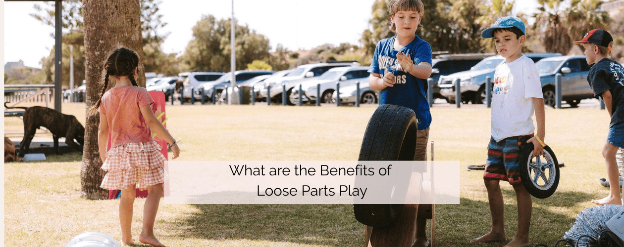 What are the benefits of loose parts play