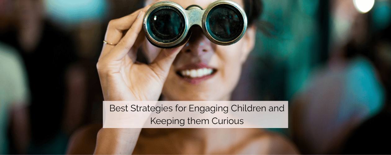 Best strategies for engaging children and keeping them curious - woman looking through binoculars