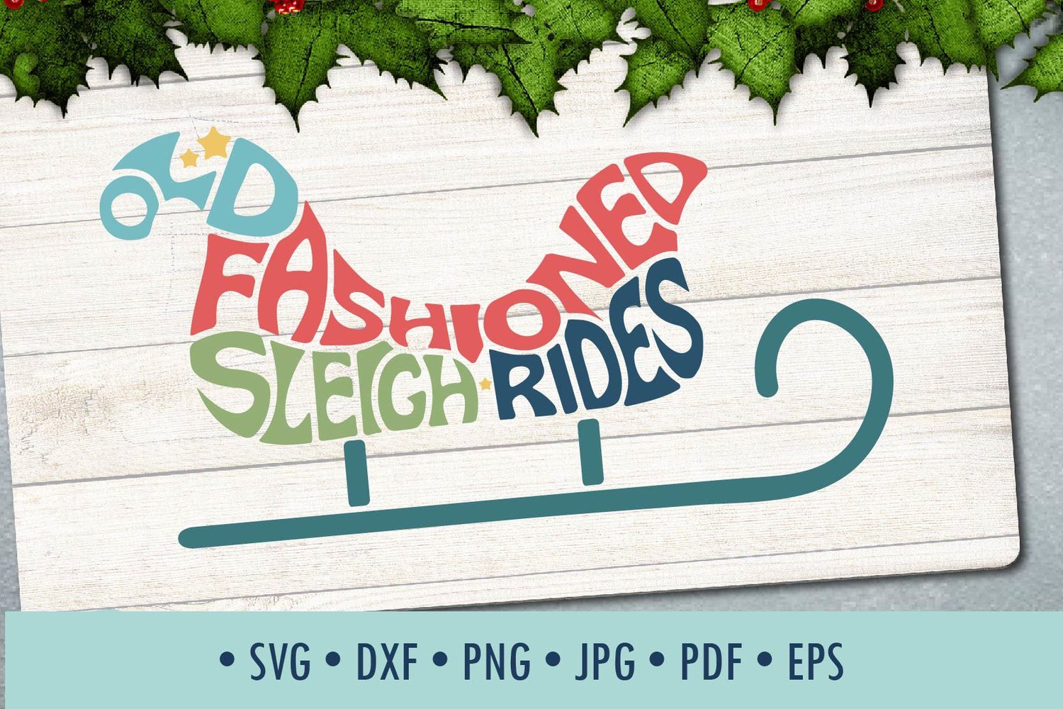 This design features the words Old fashioned sleigh rides, creatively made into the shape of a sleigh.