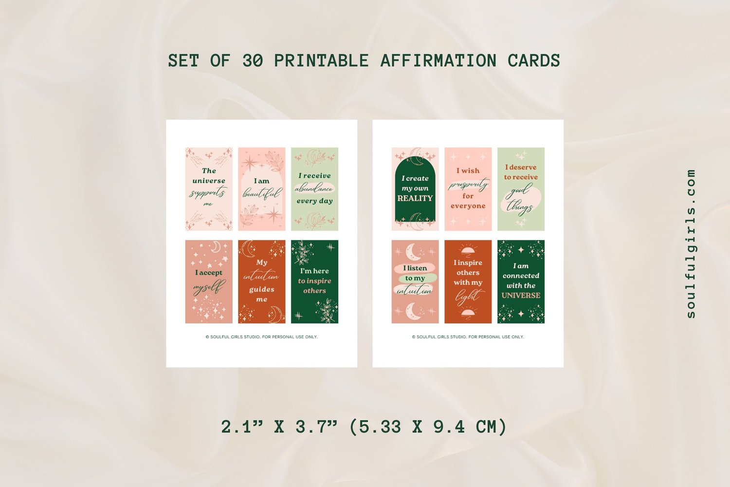 Set of 30 printable affirmation cards. Each affirmation card has a size of 2.1” x 3.7” (5.33 x 9.40 cm). Example of some of the printable affirmation cards included in this collection.