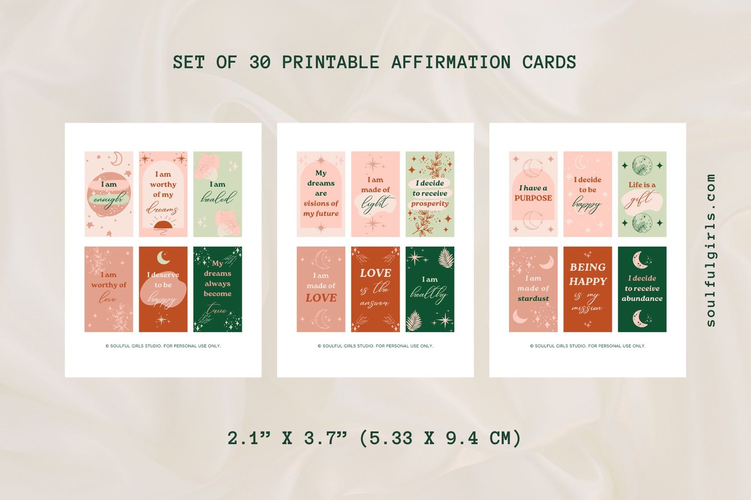 Set of 30 printable affirmation cards. Each affirmation card has a size of 2.1” x 3.7” (5.33 x 9.40 cm). Example of some of the printable affirmation cards included in this collection.