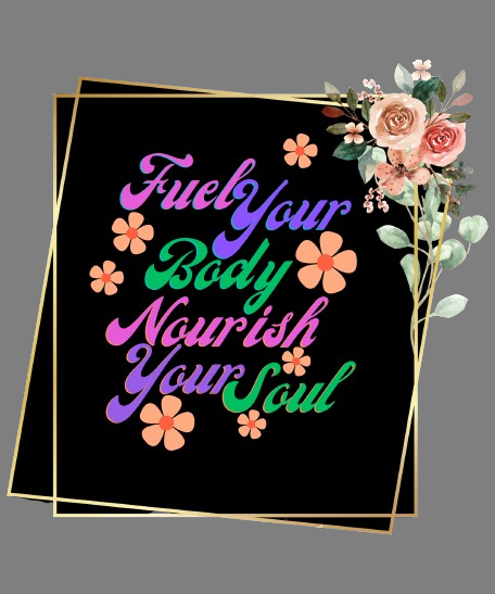 Artistic typography of 'Fuel Your Body, Nourish Your Soul' symbolizing meaningful design and a soulful connection.