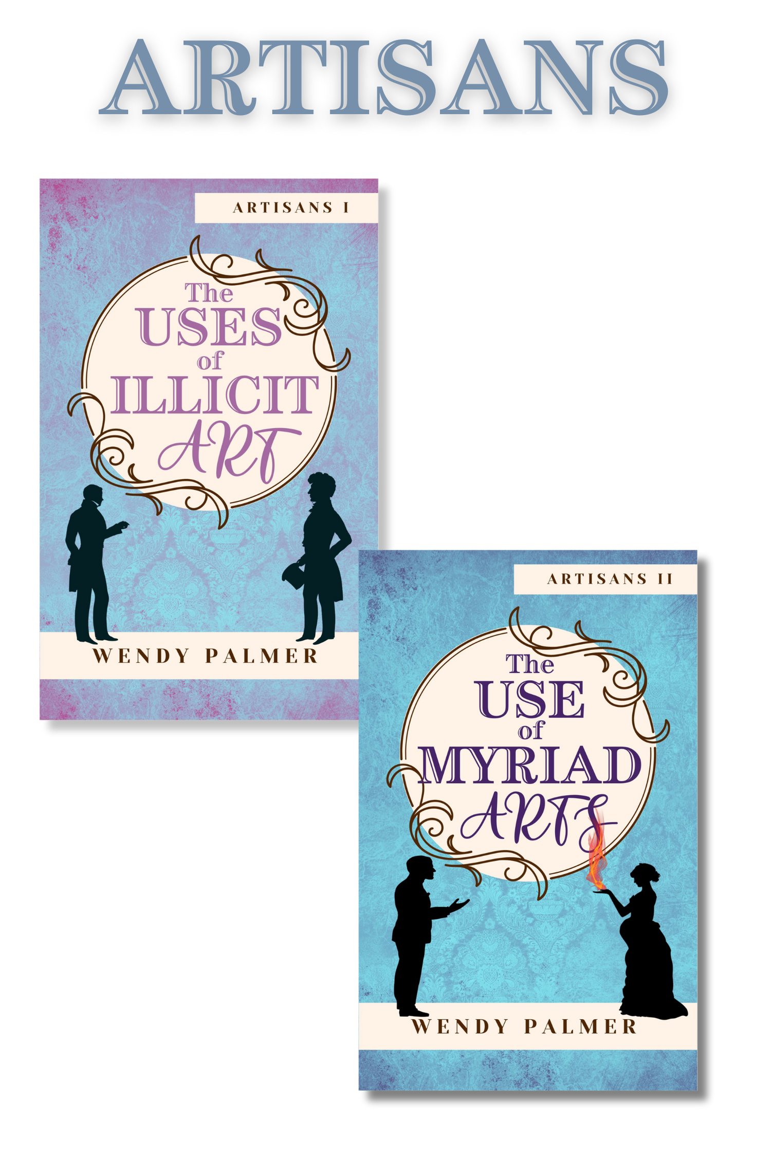 Covers of the two Artisans books: The Uses of Illicit Art, with two male silhouettes looking at each other below a decorative title within a pretty circle, and The Use of Myriad Arts, with two silhouettes, one male, one female. The woman is very pregnant