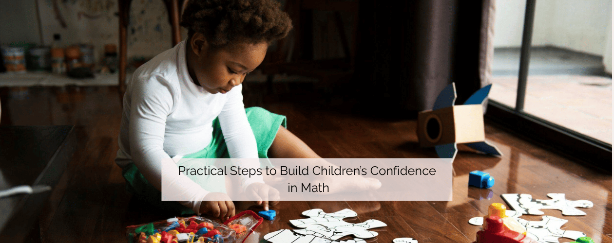 Practical Steps to Build Children’s Confidence in Math