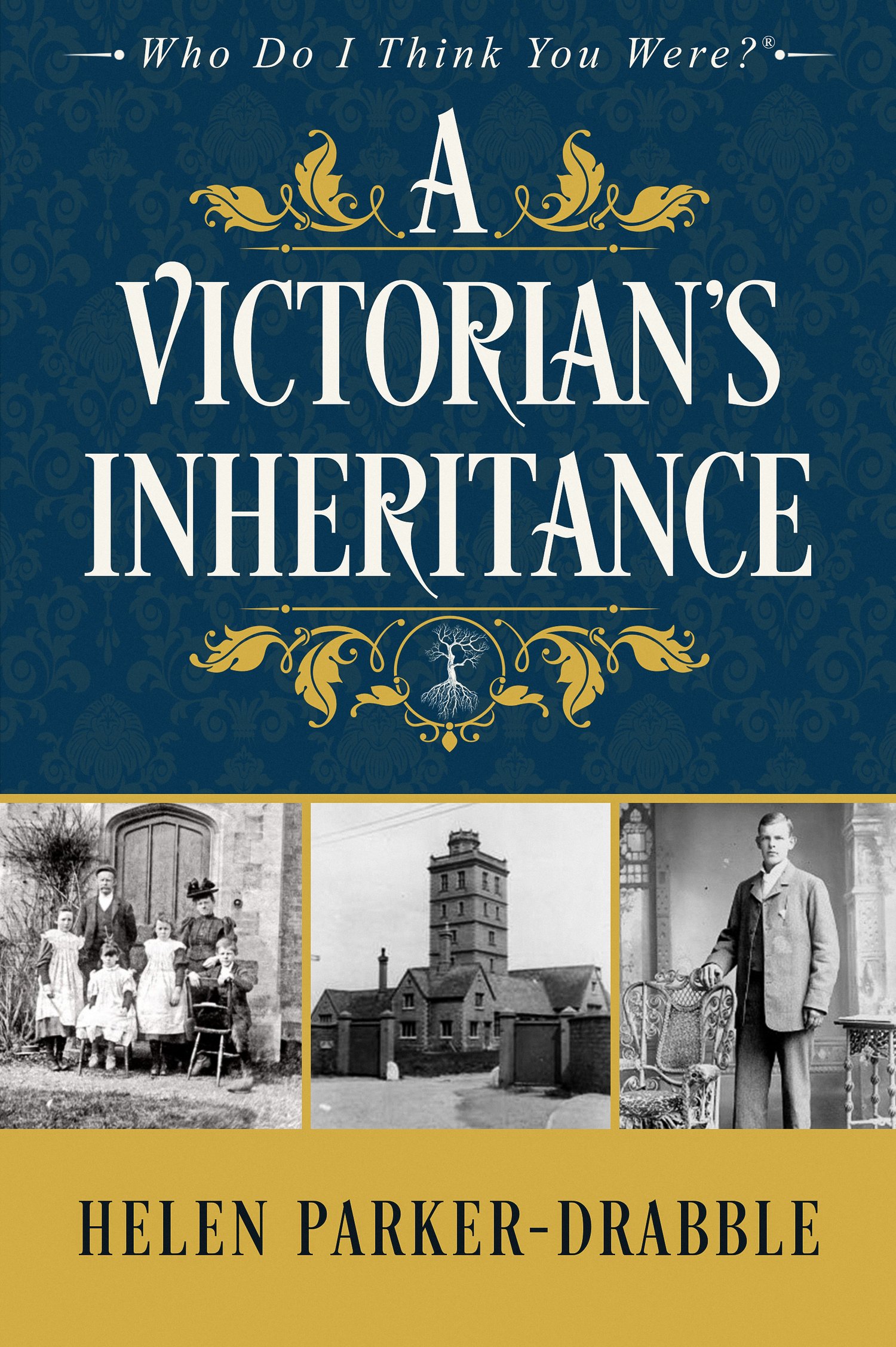 A Victorian's Inheritance by Helen Parker-Drabble
