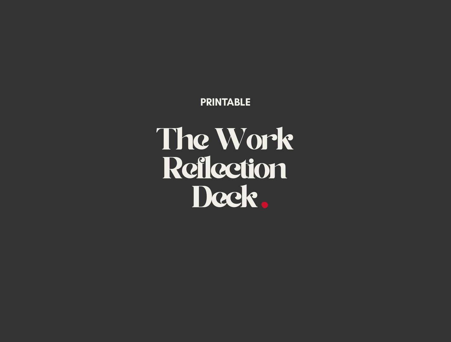 Printable work reflection deck for deeper conversations about work.