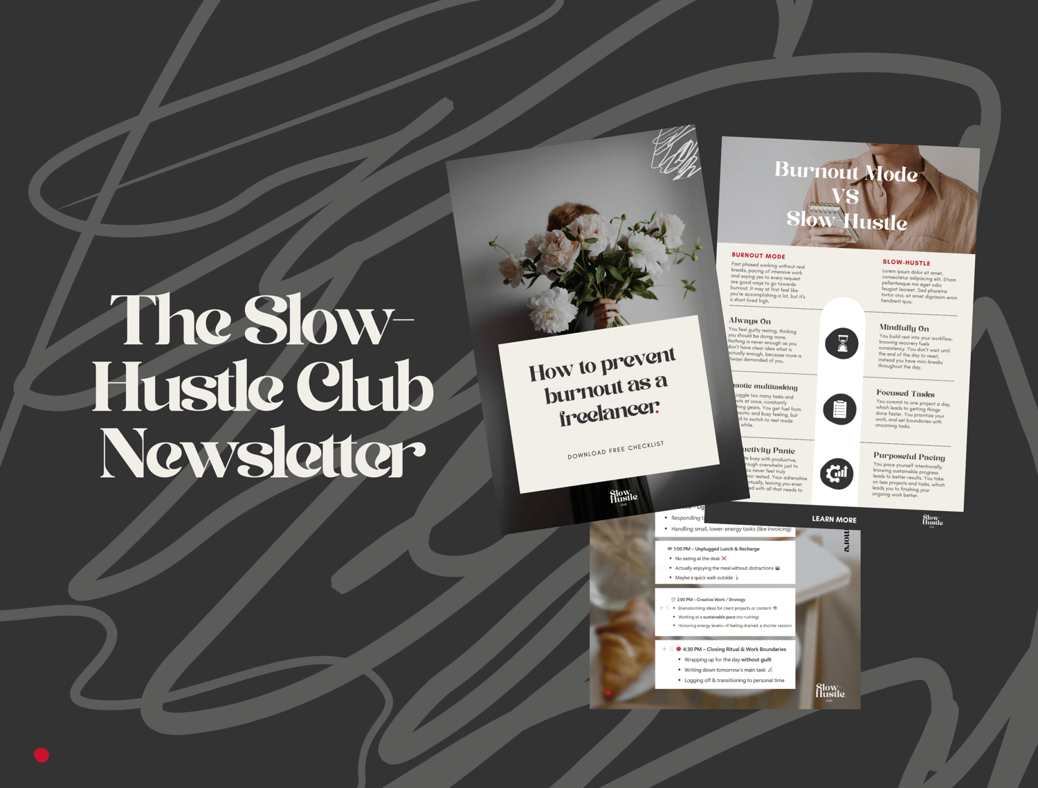 In the Slow-Hustle Club Newsletter you get more specific tips and advice on sustainable work life and success.