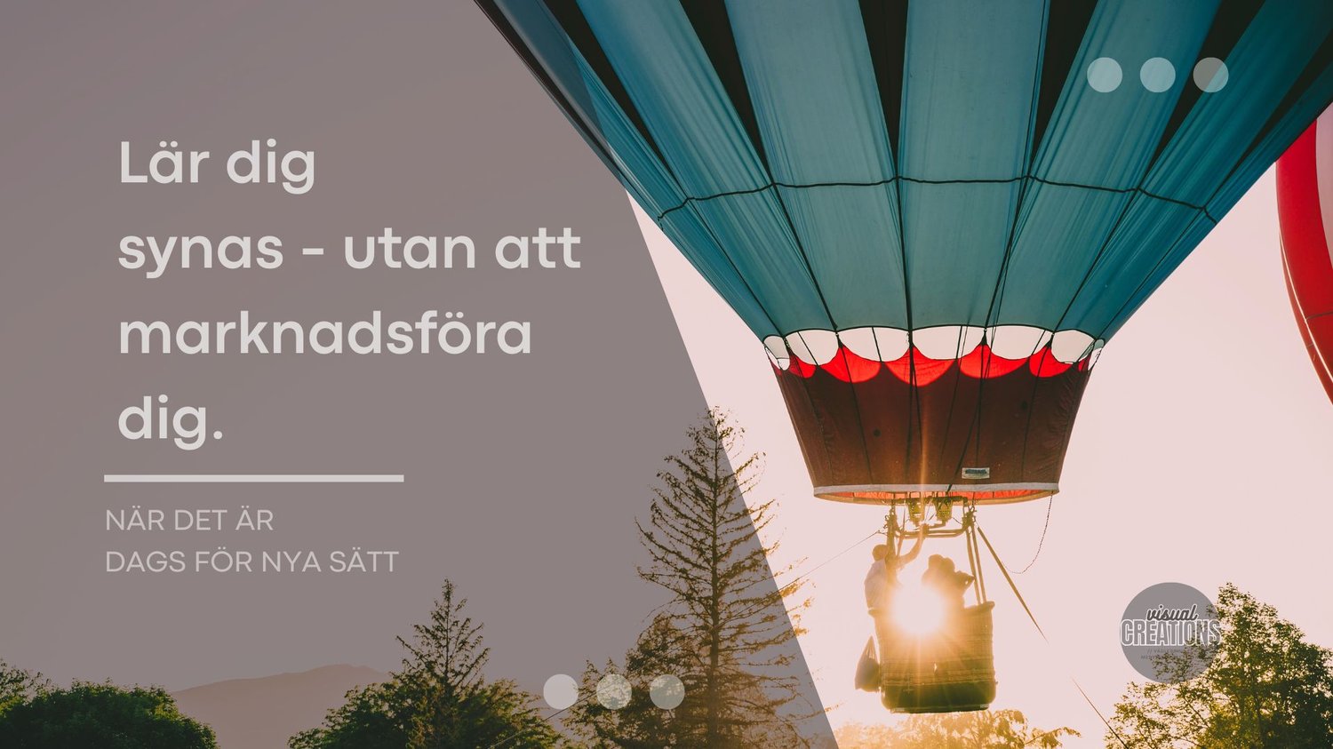 Lär dig synas – utan att marknadsföra dig [del 2], På fotot syns en stor luftballong