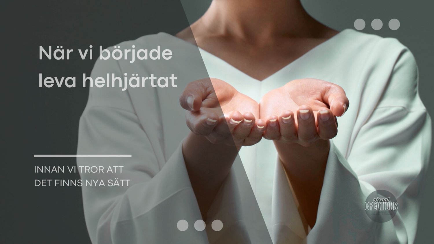 När vi började leva helhjärtat. Kvinna i vita kläder med utsträckta händer