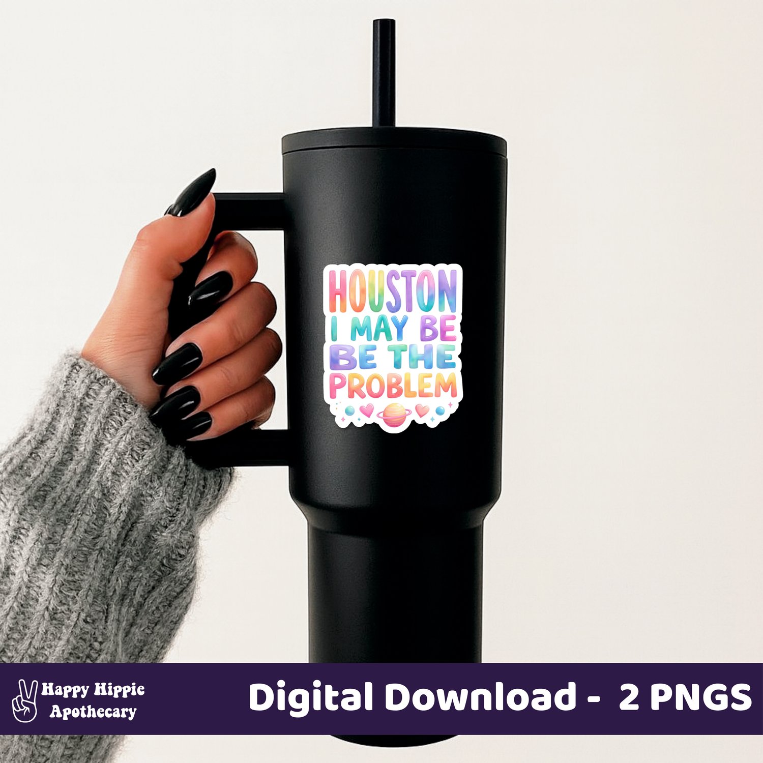 Funny pastel space quote sticker on tumbler – Houston I May Be The Problem PNG design with hearts and planets for sublimation and crafting