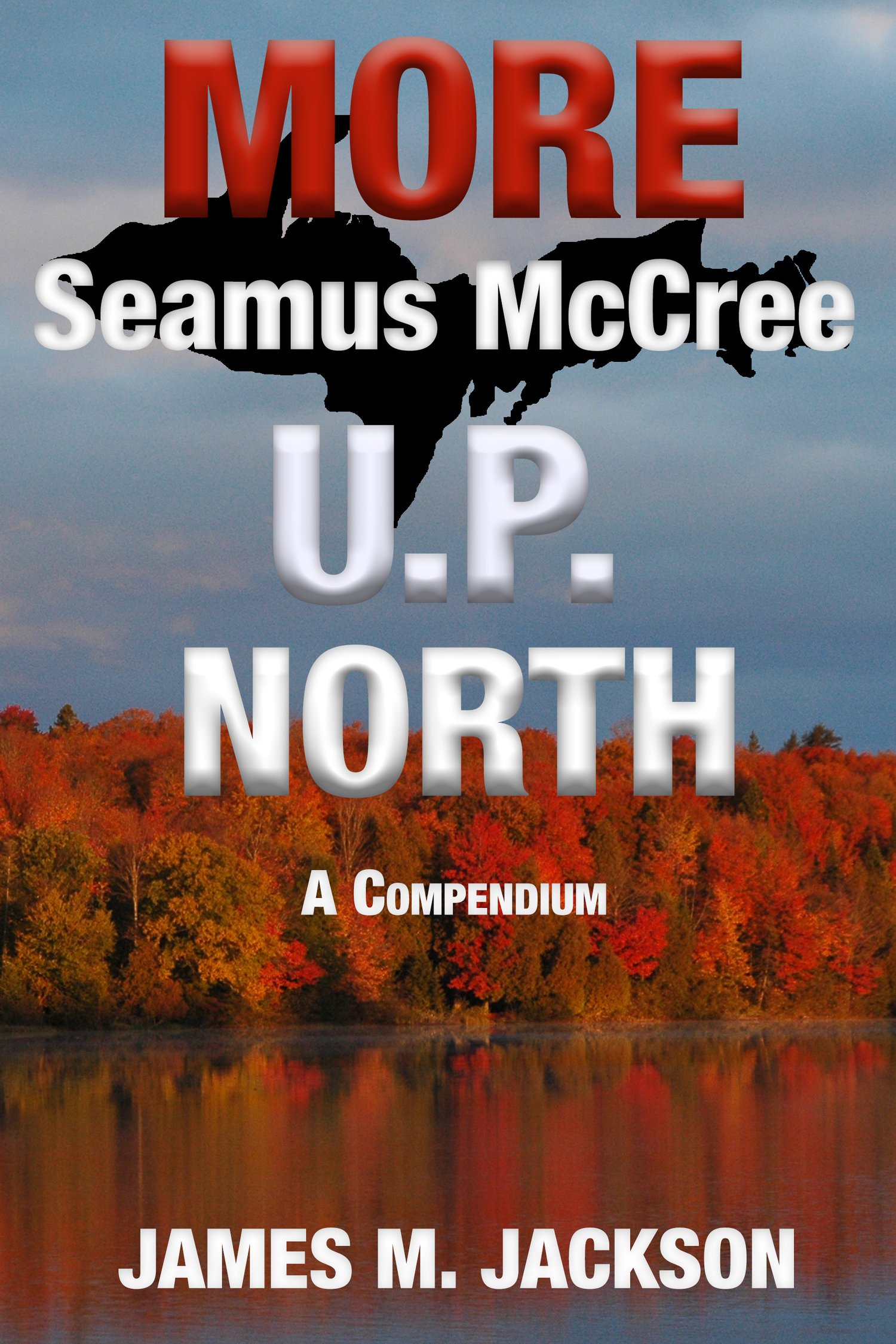 More Seamus McCree U.P. North Book Cover
