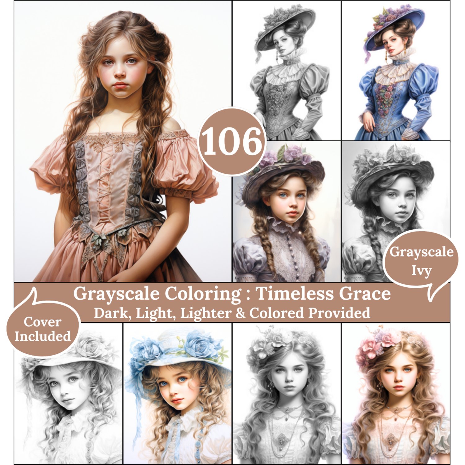 Timeless Grace, 106 grayscale pages, adorable victorian girls and women, in dark, light, lighter and colored versions, ready to print.