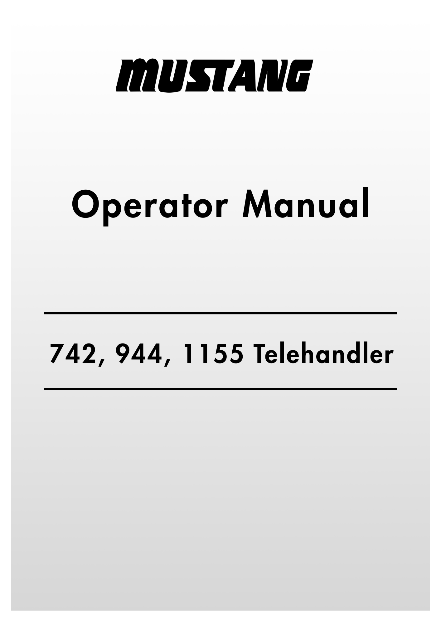 Operator Handbook.pdf MUSTANG 742, 944, 1155 Telehandler 908477 Operator Manual