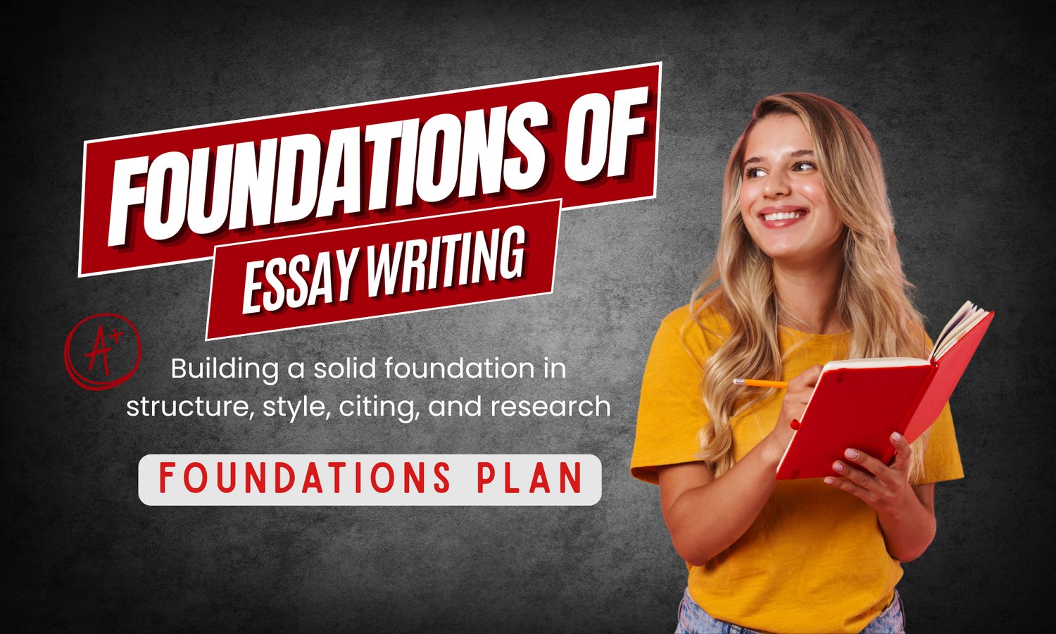 Foundations of Essay Writing course cover featuring a student holding a notebook, emphasizing structure, style, citing, and research.