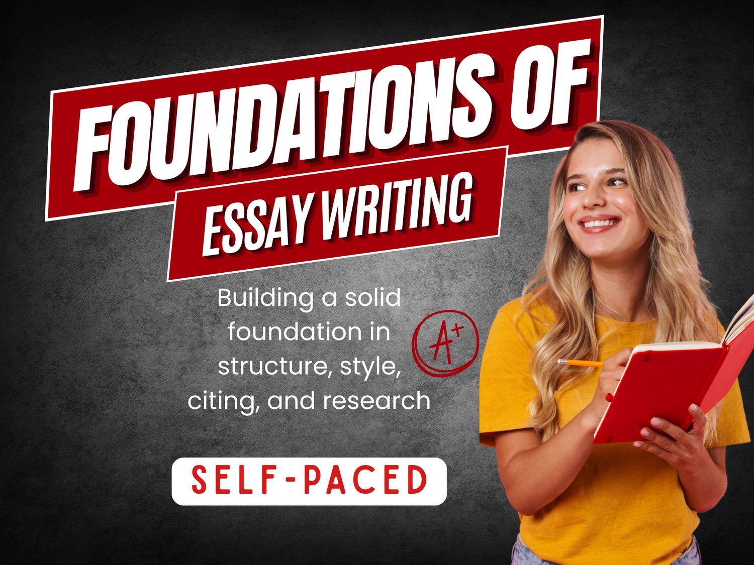 Foundations of Essay Writing course cover featuring a student holding a notebook, emphasizing structure, style, citing, and research.