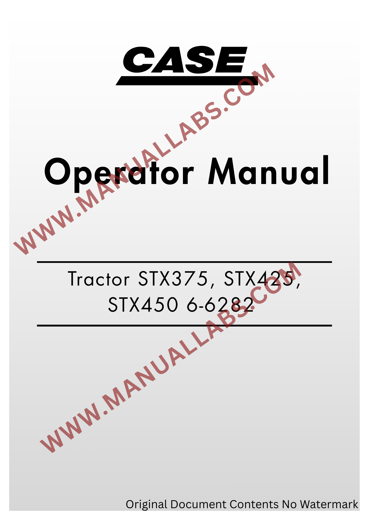 Case Tractor STX375, STX425, STX450 JEE0099501 Thru 6-6282 Operator Manual