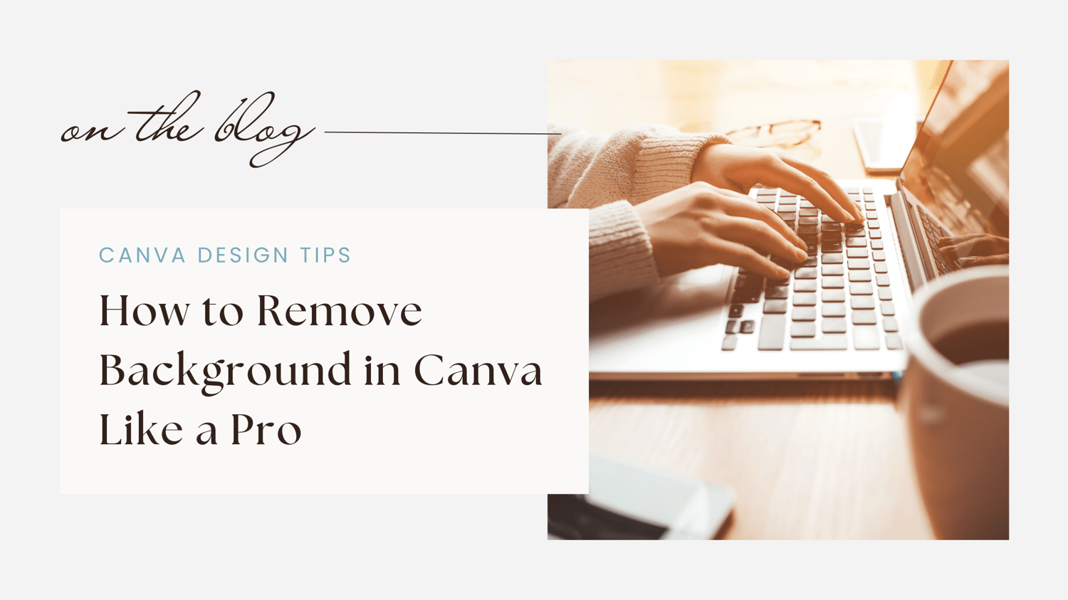 How to Remove Background in Canva Like a Pro