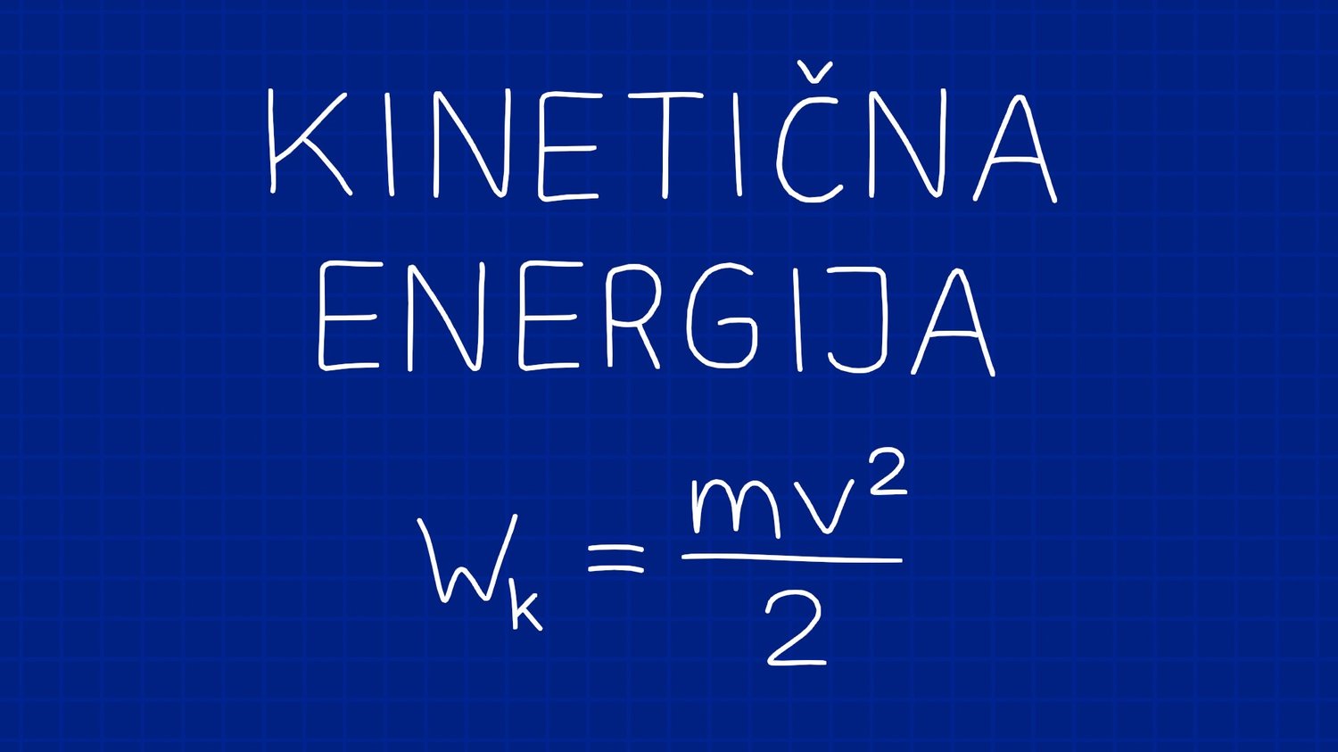 Kinetična energija, formula za kinetično energijo, kinetična energija razlaga
