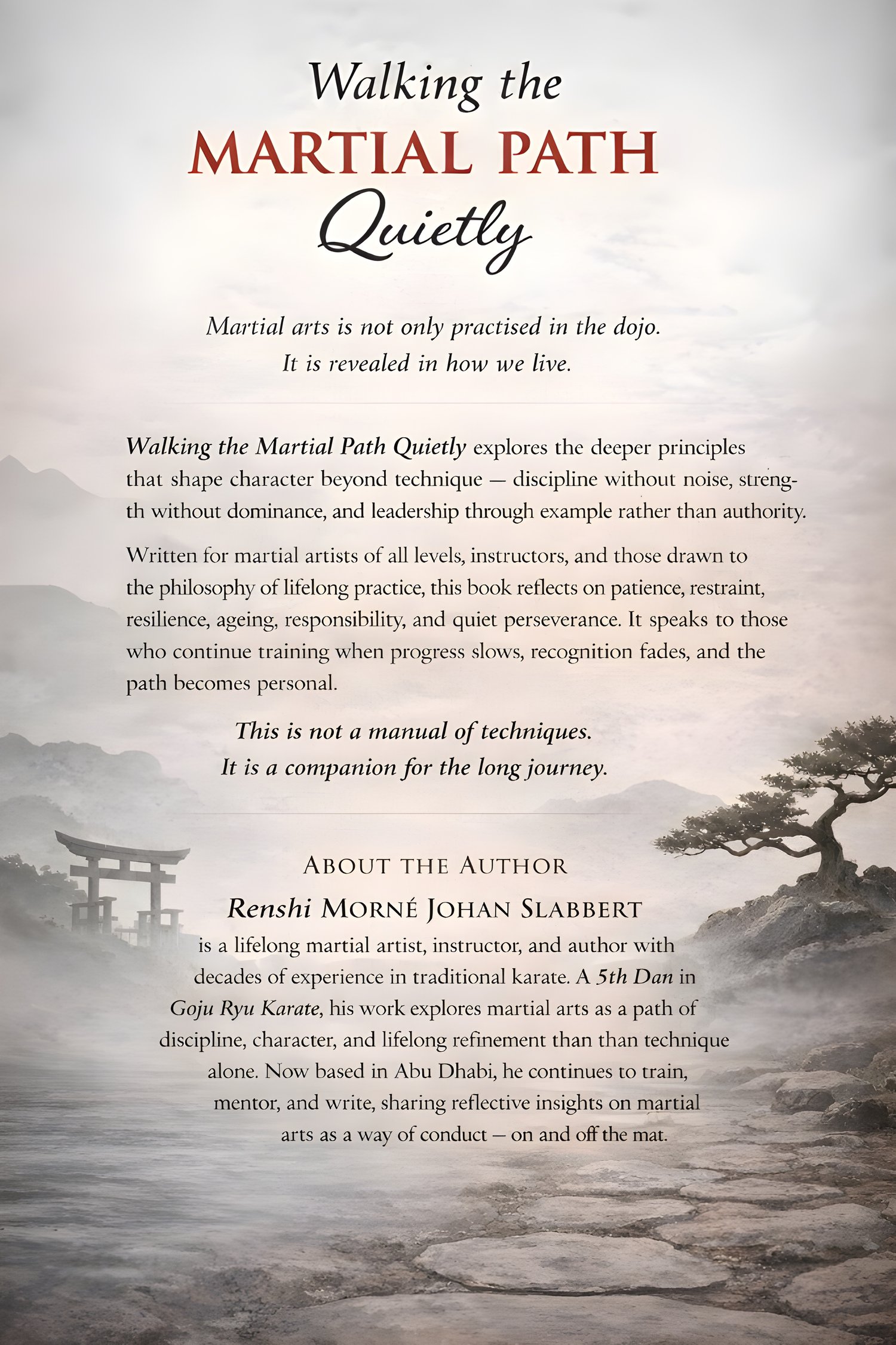 Cover of the book Walking the Martial Path Quietly by Renshi Mornè Johan Slabbert, a martial arts philosophy book about discipline, quiet strength, and lifelong practice