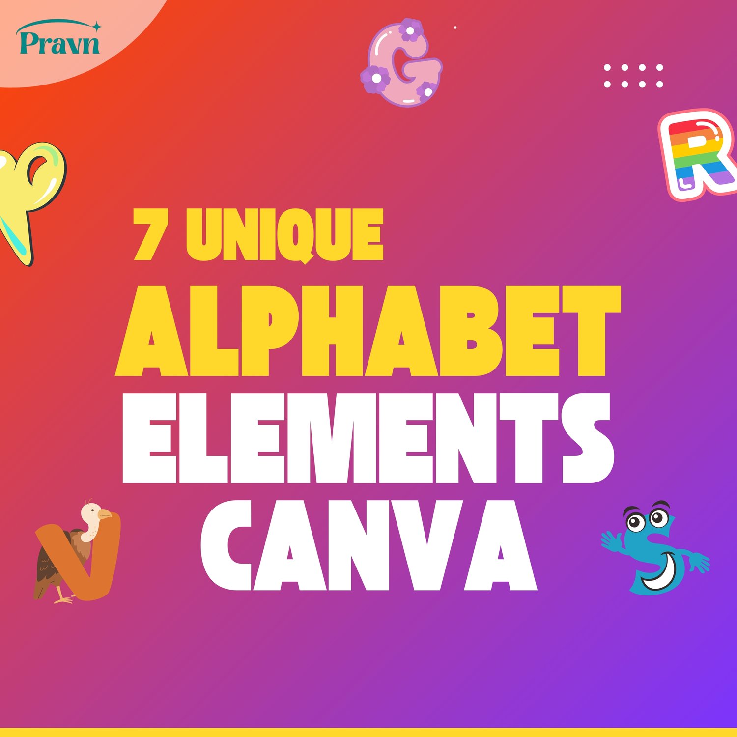 Cover slide reading “7 Unique Alphabet Elements Canva” in bold yellow and white text on a vibrant gradient background with playful alphabet illustrations.