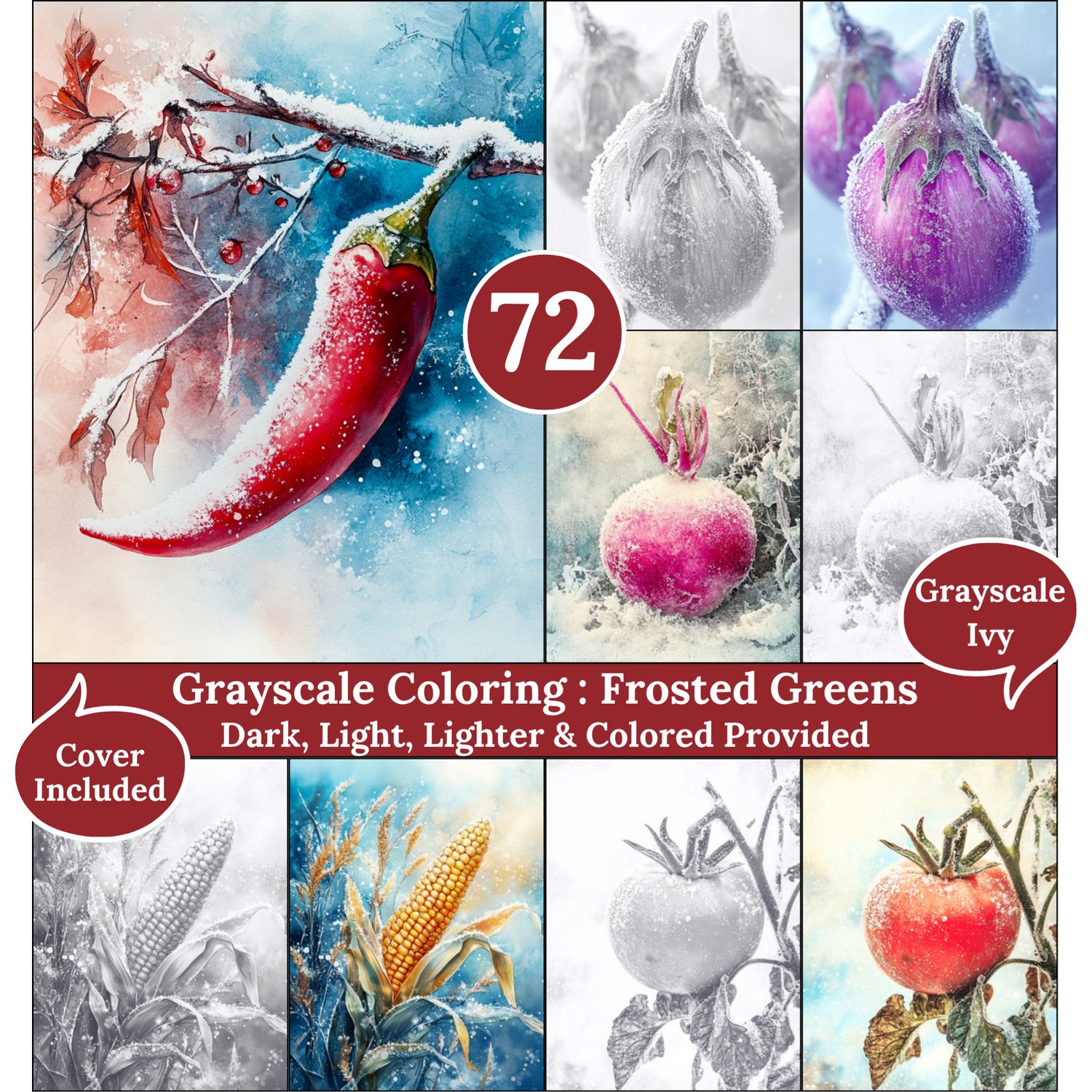 Frosted Greens, 72 Coloring Pages, Grayscale Drawings, Dark Light Lighter and Colored Versions, Digital Art Sheets, Winter Fruit Vegetable