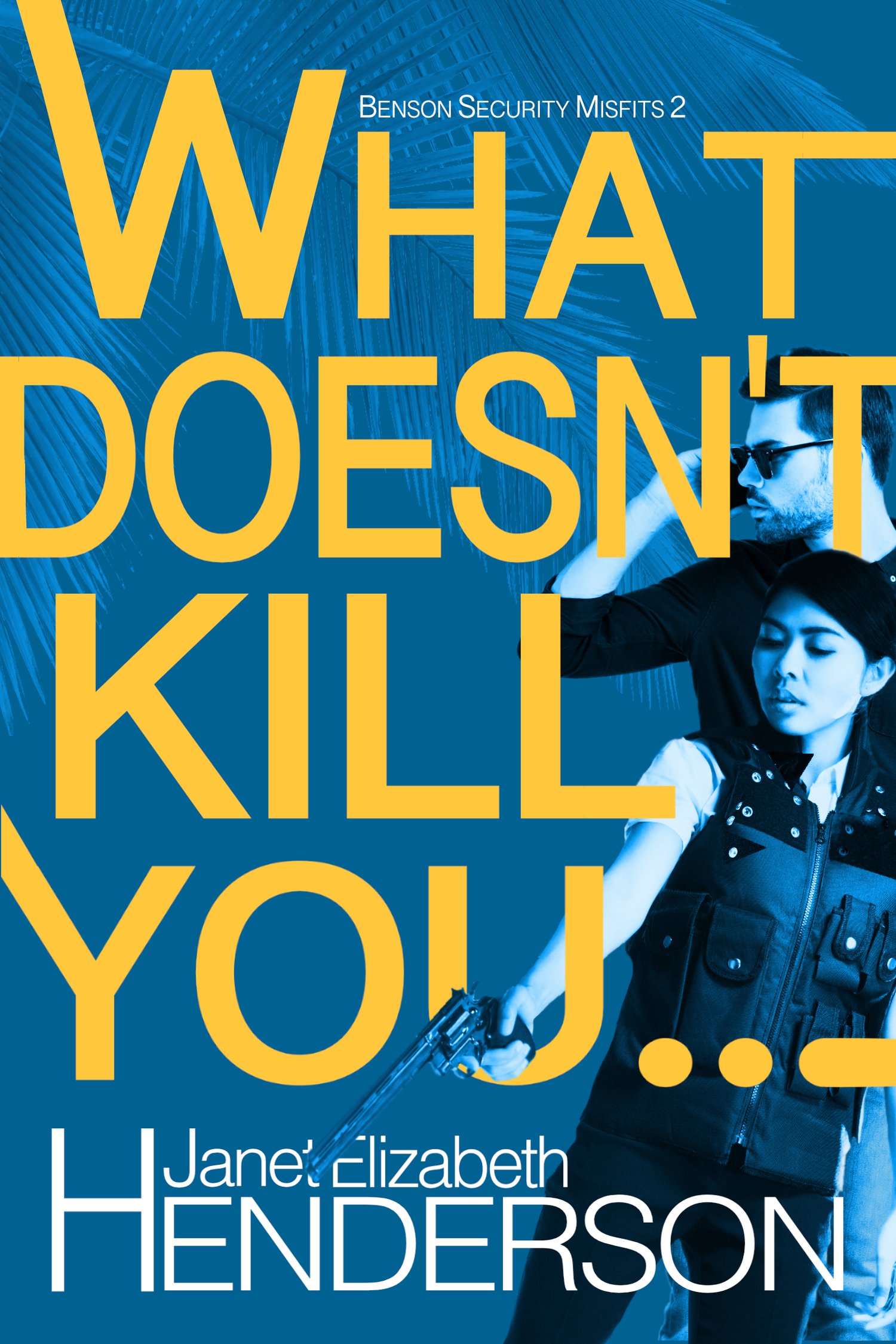 cover of what doesn't kill you... misfits book 2