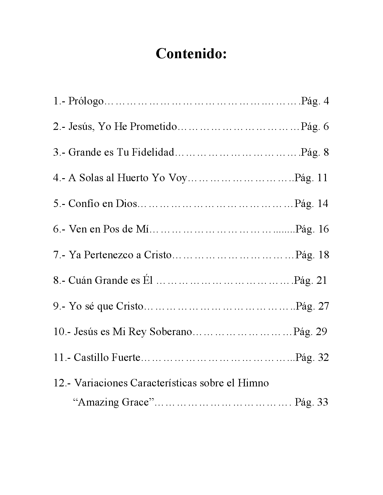 Sacred Music, Christian Hymns, Solo Guitar Sheet Music, Church Music, Homophony, Tremolo Studies, Religious Guitar, Efrain Silva, Wedding Music, How Great Thou Art, Amazing Grace, Música Sacra, Himnos Cristianos, Partituras Guitarra Solista, Música de Igl