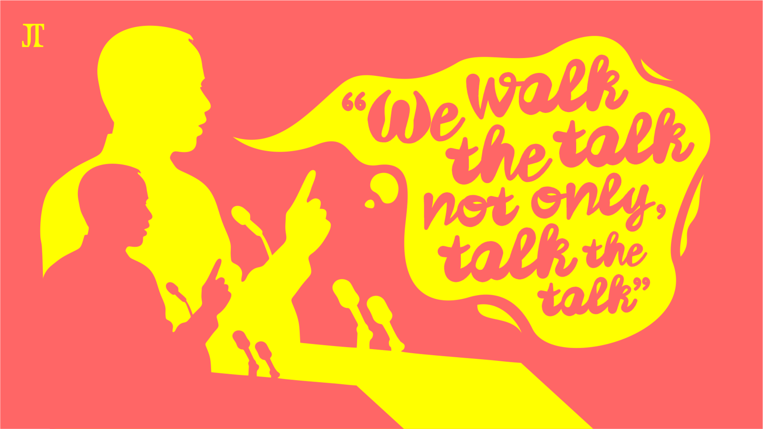 we walk the talk not only talk the talk