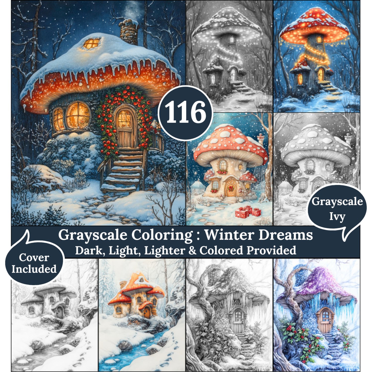 Winter Dream, 116 Coloring Pages, Grayscale Drawings, Dark Light Lighter and Colored Versions,  Digital Art Sheets, Fantasy Mushroom House