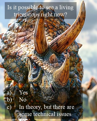 The galaxy NGC 4845, is about 65 Million light years from Earth. Triceratops lived until the asteroid impact about 65 Million years ago. If intelligent alien life exists in NGC 4845, they could look at light from Earth and see dinosaurs walking around on 