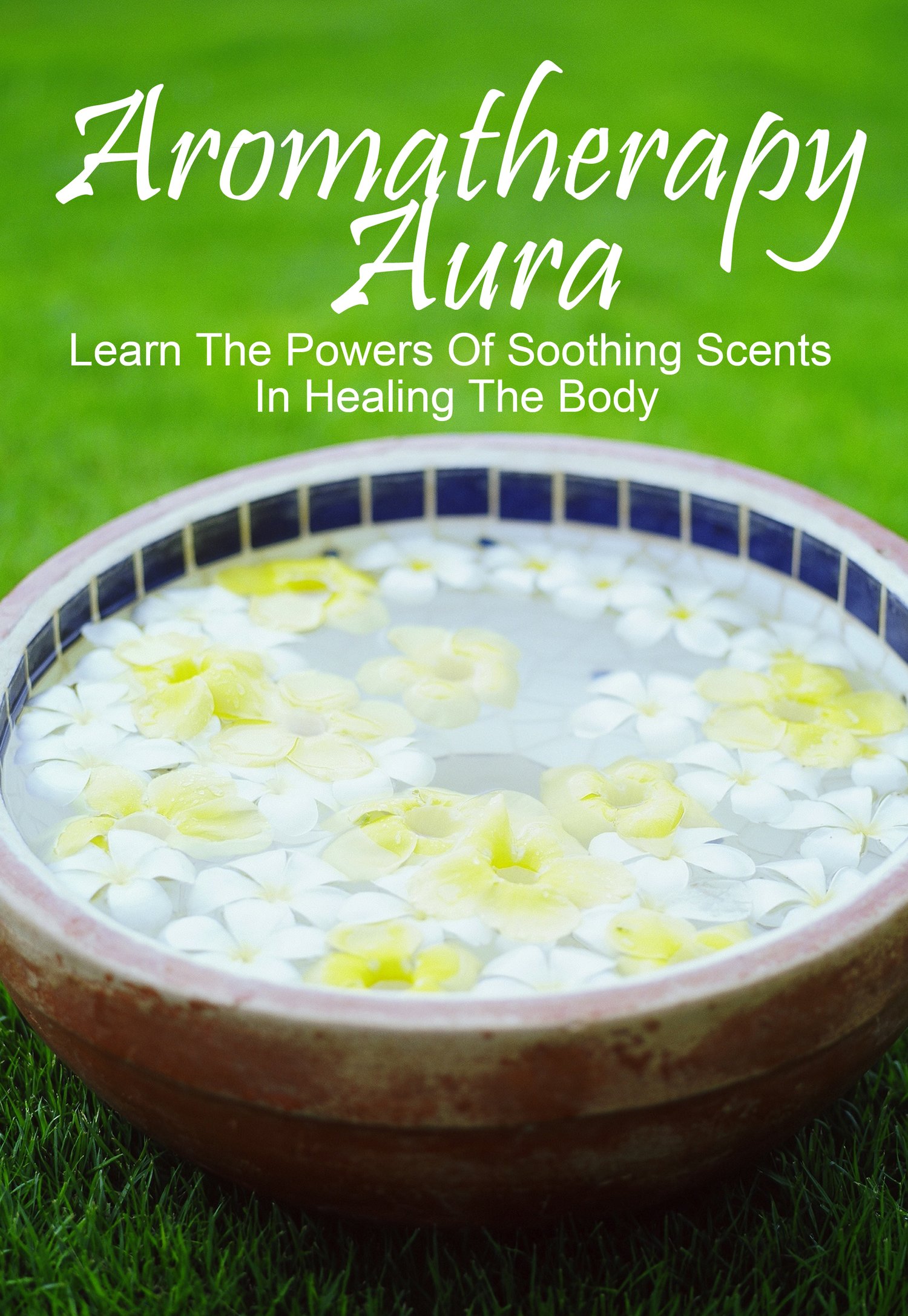 Holistic healing eBook focused on aromatherapy and energy practices